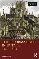 Book cover of The Reformations in Britain, 1520–1603 by Anna French