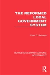 Book cover of The Reformed Local Government System by Peter G. Richards