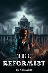 Book cover of The Reformist by Nana Addo