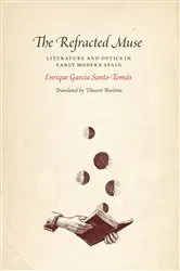 Book cover of The Refracted Muse by Enrique García Santo-Tomás