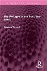Book cover of The Refugee in the Post-War World by Jacques Vernant