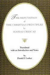 Book cover of The Refutation of the Christian Principles by Hasdai Crescas