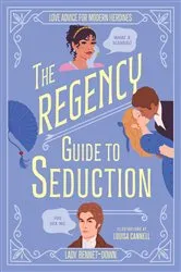 Book cover of The Regency Guide to Seduction by Lady Bennet-Down