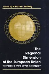 Book cover of The Regional Dimension of the European Union by Charlie Jeffery