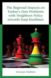 Book cover of The Regional Impacts on Turkey's Zero Problems with Neighbors Policy towards Iraqi Kurdistan by Zeravan Muhsin