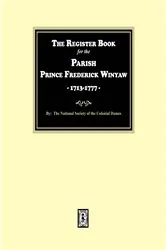 Book cover of The Register Book for the Parish, Prince Frederick Winyaw 1713-1777 by National Society of Colonial Dames