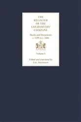 Book cover of The Register of the Goldsmiths' Company: Deeds and Documents, c. 1190 to c. 1666 [3 Volume Set] by Lisa Jefferson