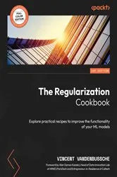 Book cover of The Regularization Cookbook by Vincent Vandenbussche