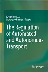 Book cover of The Regulation of Automated and Autonomous Transport by Unknown