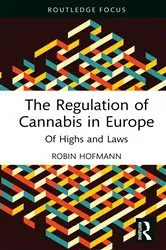Book cover of The Regulation of Cannabis in Europe by Robin Hofmann