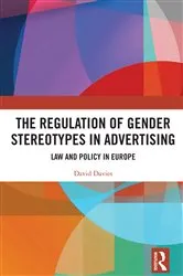 Book cover of The Regulation of Gender Stereotypes in Advertising by David Davies