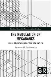 Book cover of The Regulation of Megabanks by Katarzyna Parchimowicz