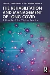 Book cover of The Rehabilitation and Management of Long COVID by Danielle Hitch