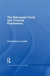 Book cover of The Rehnquist Court and Criminal Punishment by Christopher E. Smith
