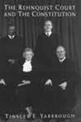 Book cover of The Rehnquist Court and the Constitution by Tinsley E. Yarbrough