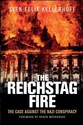 Book cover of The Reichstag Fire by Sven Felix Kellerhoff