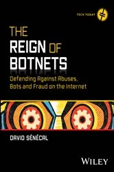 Book cover of The Reign of Botnets by David Senecal