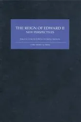 Book cover of The Reign of Edward II by Gwilym Dodd