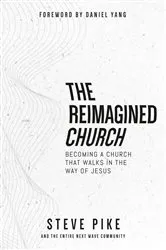 Book cover of The Reimagined Church by Steve Pike