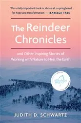 Book cover of The Reindeer Chronicles by Judith D. Schwartz
