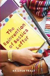 Book cover of The Reinvention of Bessica Lefter by Kristen Tracy