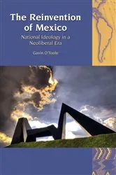 Book cover of The Reinvention of Mexico by Gavin O'Toole
