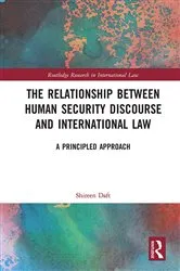Book cover of The Relationship between Human Security Discourse and International Law by Shireen Daft
