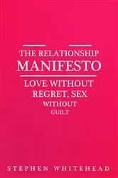 Book cover of The Relationship Manifesto by Stephen Whitehead