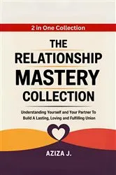 Book cover of The Relationship Mastery Collection by Unknown