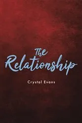 Book cover of The Relationship by Crystal Evans