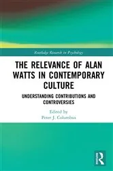 Book cover of The Relevance of Alan Watts in Contemporary Culture by Peter J. Columbus