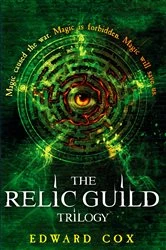 Book cover of The Relic Guild Trilogy by Edward Cox