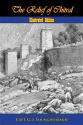 Book cover of The Relief of Chitral [Illustrated Edition] by Unknown