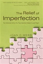 Book cover of The Relief of Imperfection by Joan C. Webb