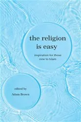 Book cover of The Religion Is Easy by Adam Brown