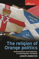 Book cover of The religion of Orange politics by Joseph Webster