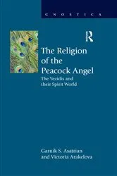 Book cover of The Religion of the Peacock Angel by Garnik S. Asatrian