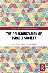 Book cover of The Religionization of Israeli Society by Yoav Peled