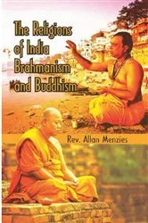 Book cover of The Religions of India Brahmanism and Buddhism by Allan Menzies