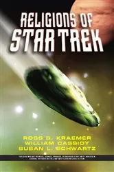 Book cover of The Religions Of Star Trek by Ross Kraemer