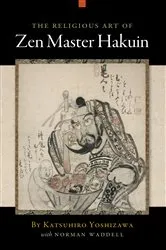 Book cover of The Religious Art of Zen Master Hakuin by Katsuhiro Yoshizawa