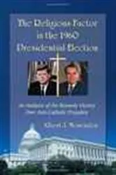 Book cover of The Religious Factor in the 1960 Presidential Election by Albert J. Menendez