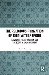 Book cover of The Religious Formation of John Witherspoon by Kevin DeYoung