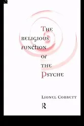 Book cover of The Religious Function of the Psyche by Lionel Corbett