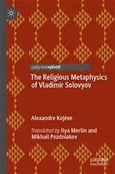Book cover of The Religious Metaphysics of Vladimir Solovyov by Alexandre Kojève