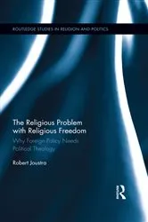 Book cover of The Religious Problem with Religious Freedom by Robert Joustra