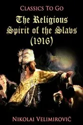 Book cover of The Religious Spirit of the Slavs (1916) by Unknown