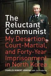 Book cover of The Reluctant Communist by Charles Robert Jenkins