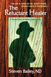 Book cover of The Reluctant Healer by Bailey, ND, Steven