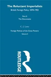 Book cover of The Reluctant Imperialists by C.J. Lowe
